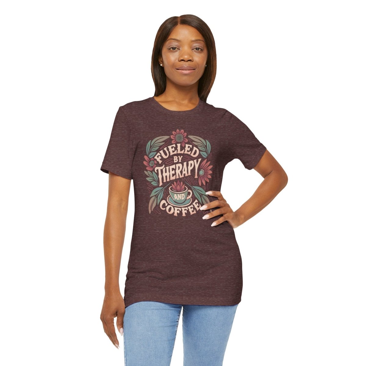 Fueled by Therapy and Coffee | Mental Health Shirt - Self - Care Shirts