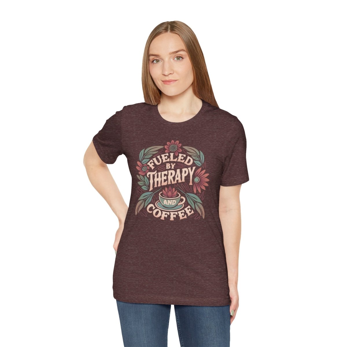 Fueled by Therapy and Coffee | Mental Health Shirt - Self - Care Shirts