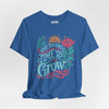 Give Yourself Time to Grow | Mental Health Shirt - Self - Care Shirts