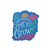 Give Yourself Time to Grow mental health sticker - hand-drawn floral design - Self-Care Shirts