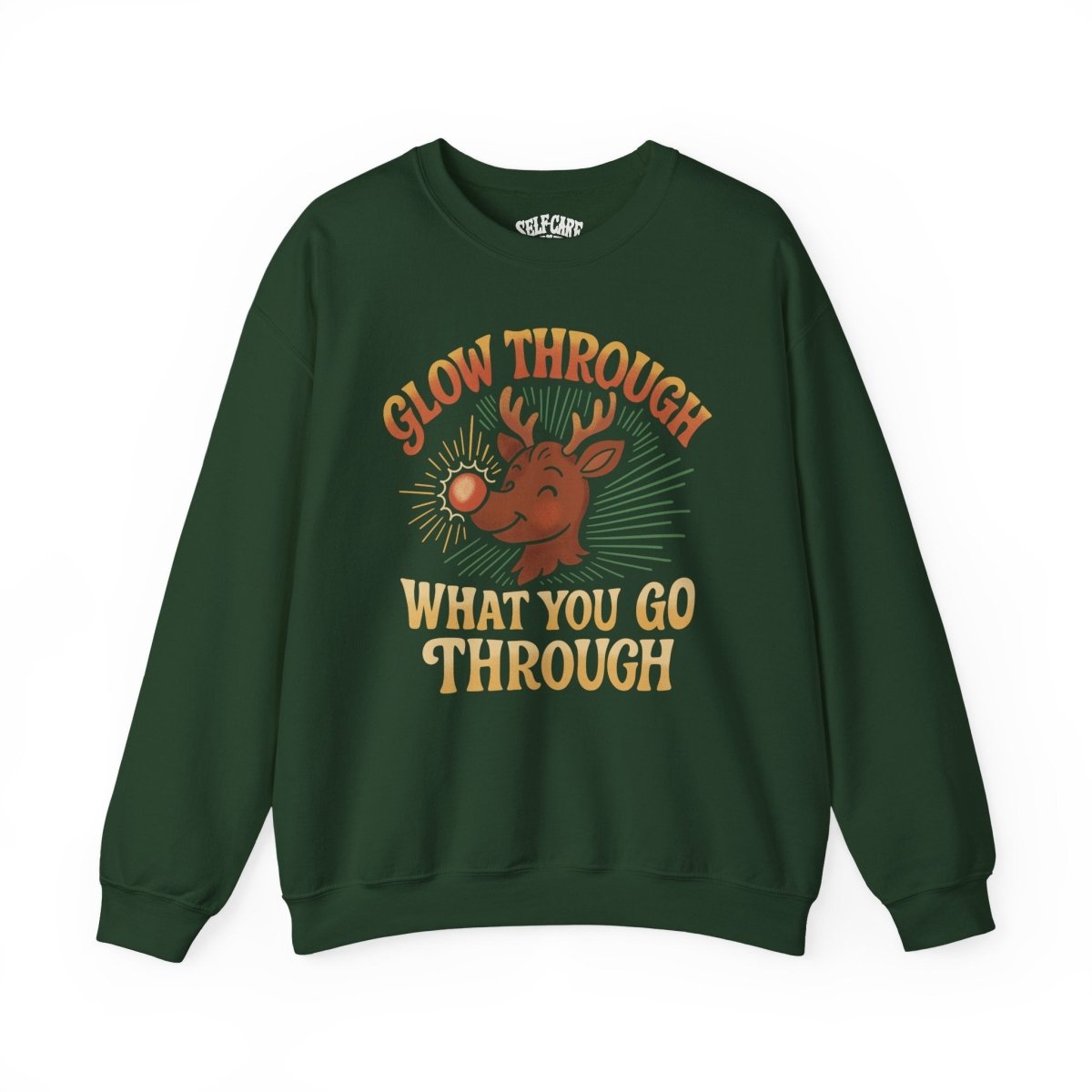 Glow Through What You Go Through holiday mental health sweatshirt - hand-drawn design - Self-Care Shirts