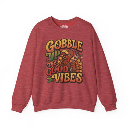 Gobble Up the Good Vibes | Mental Health Sweatshirt - Self - Care Shirts