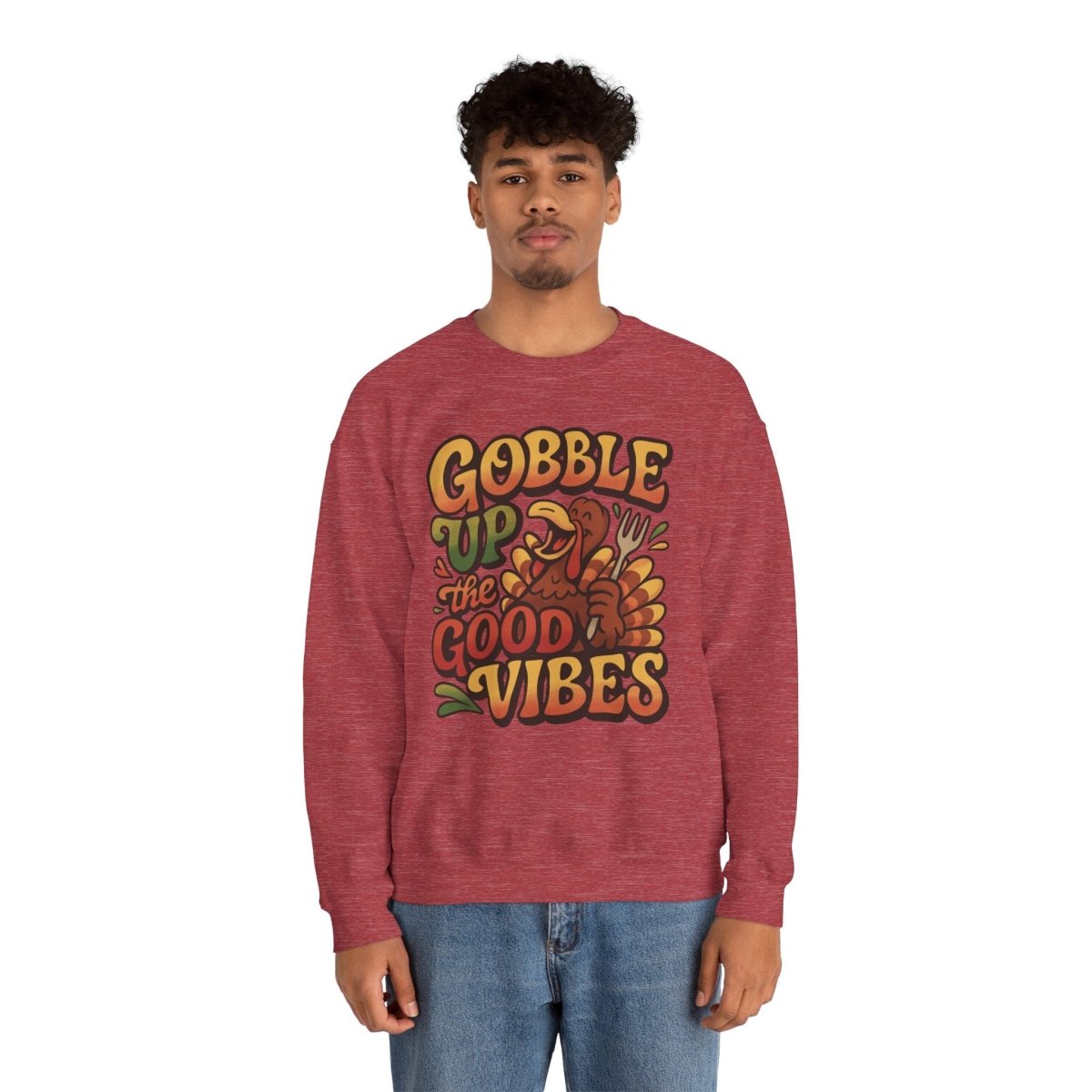 Gobble Up the Good Vibes | Mental Health Sweatshirt - Self - Care Shirts