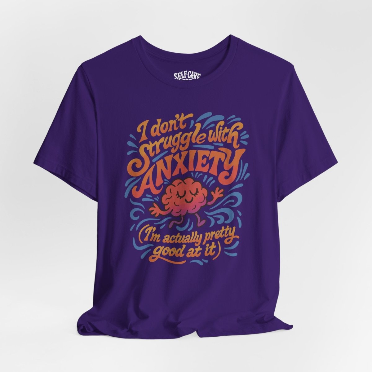 Good at Anxiety Shirt - Self - Care Shirts