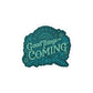 Good Things Are Coming Green Removable Vinyl Decal - Self - Care Shirts
