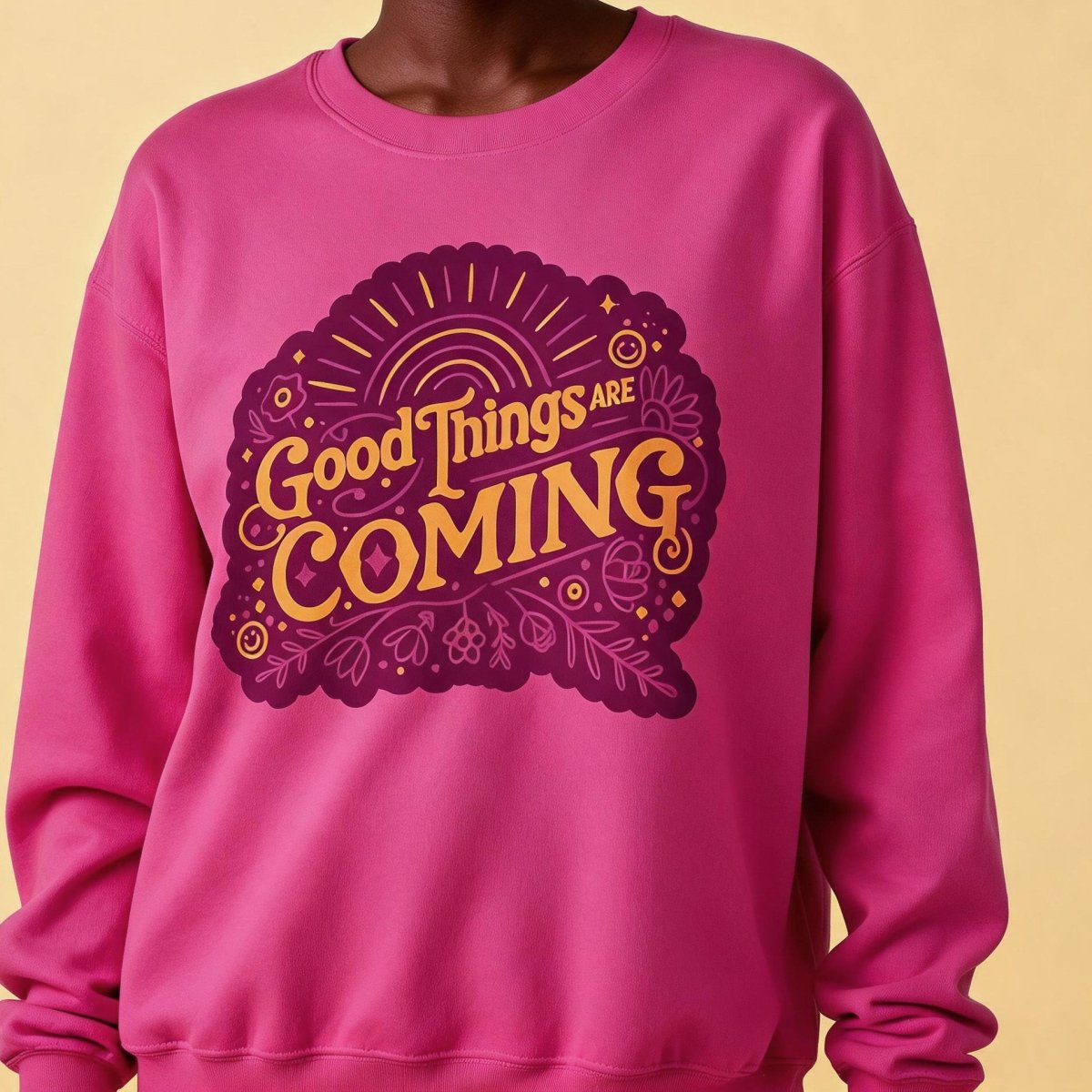 Good Things Are Coming Mental Health Sweatshirt - Self-Care Shirts