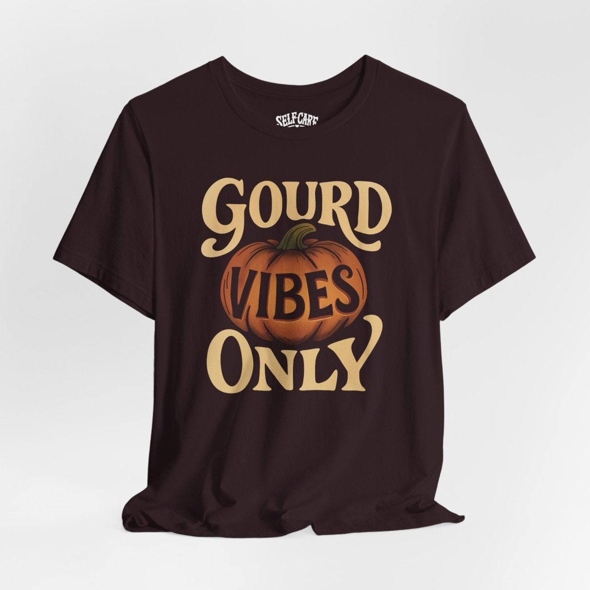 Gourd Vibes Only | Mental Health Shirt - Self - Care Shirts