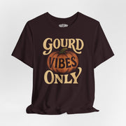 Gourd Vibes Only | Mental Health Shirt - Self - Care Shirts