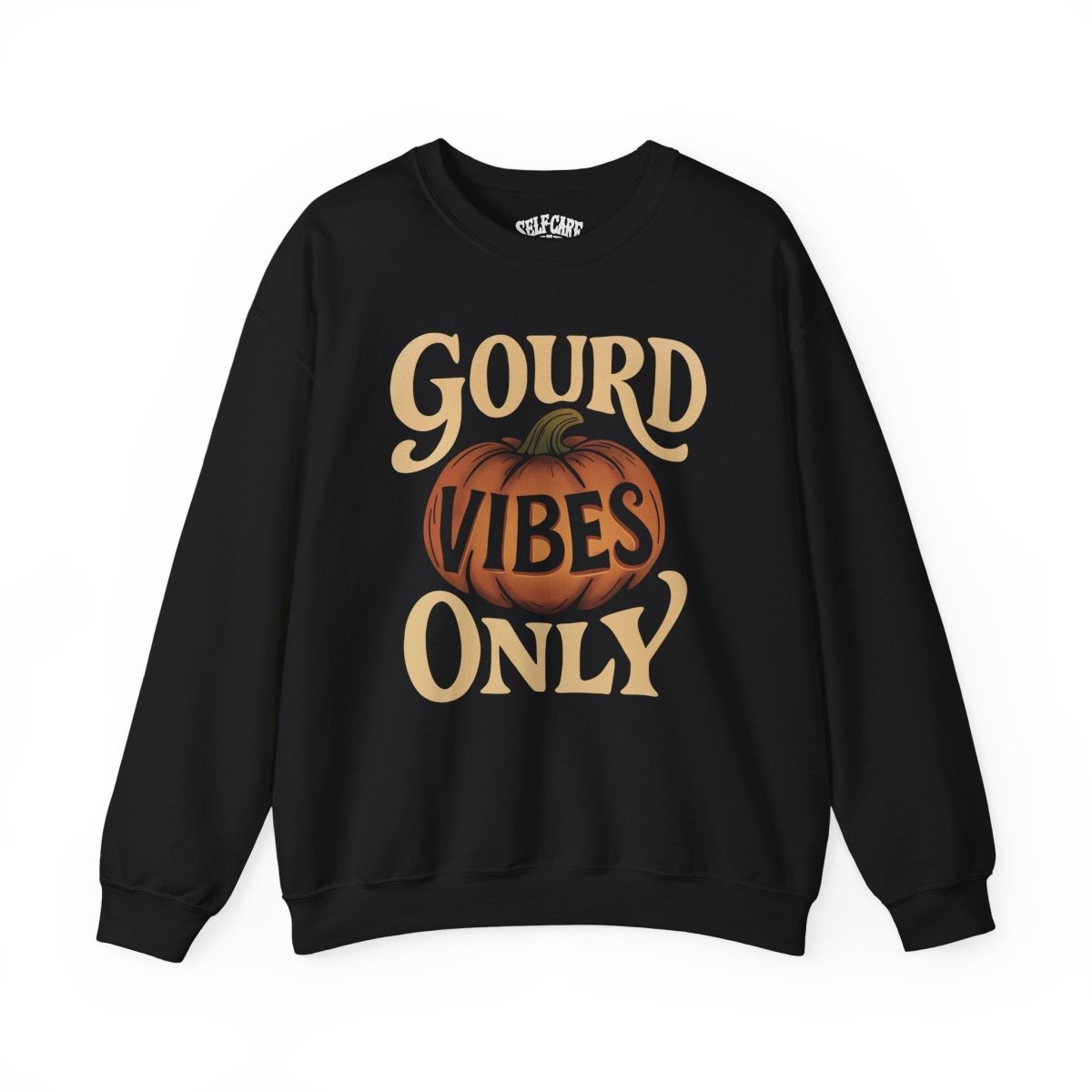 Gourd Vibes Only | Mental Health Sweatshirt - Self - Care Shirts