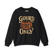 Gourd Vibes Only | Mental Health Sweatshirt - Self - Care Shirts