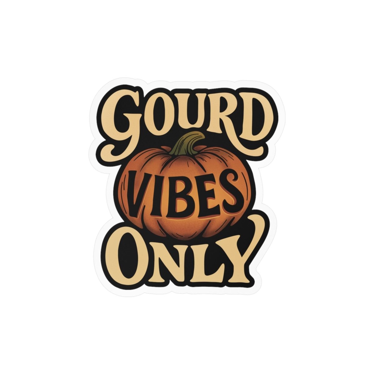 Gourd Vibes Only Sticker - Self-Care Shirts
