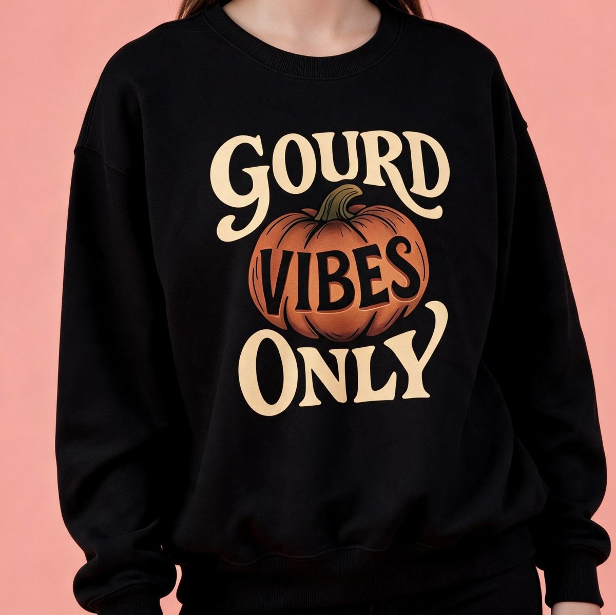 Gourd Vibes Only Sweatshirt - Self-Care Shirts