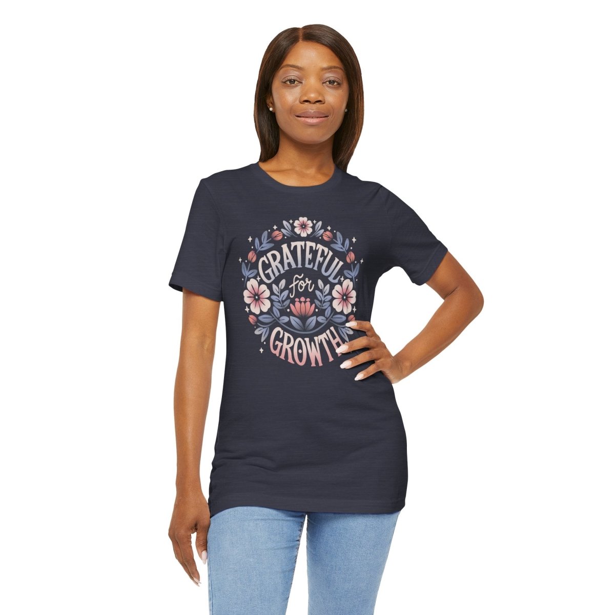 Grateful for Growth | Mental Health Shirt - Self - Care Shirts