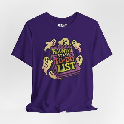 Haunted by My To - Do List | Mental Health Shirt - Self - Care Shirts