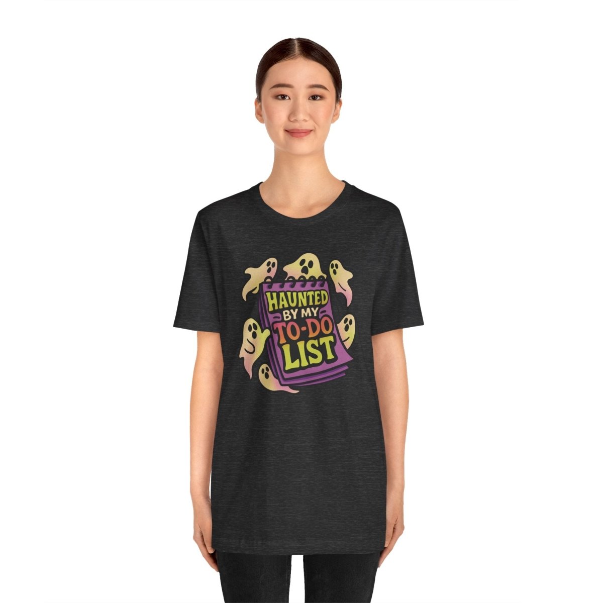 Haunted by My To - Do List | Mental Health Shirt - Self - Care Shirts