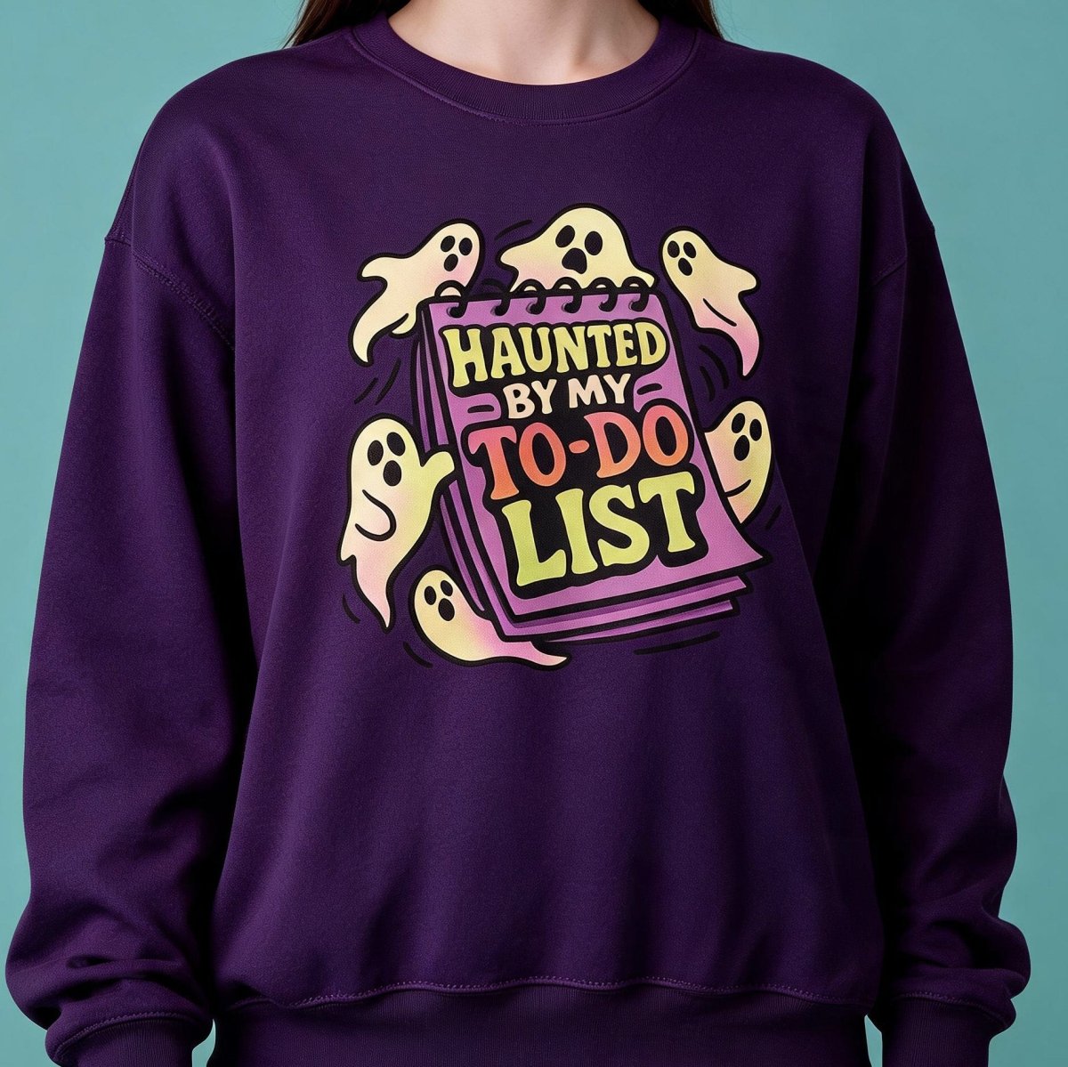 Haunted by My To-Do List Sweatshirt - Self-Care Shirts