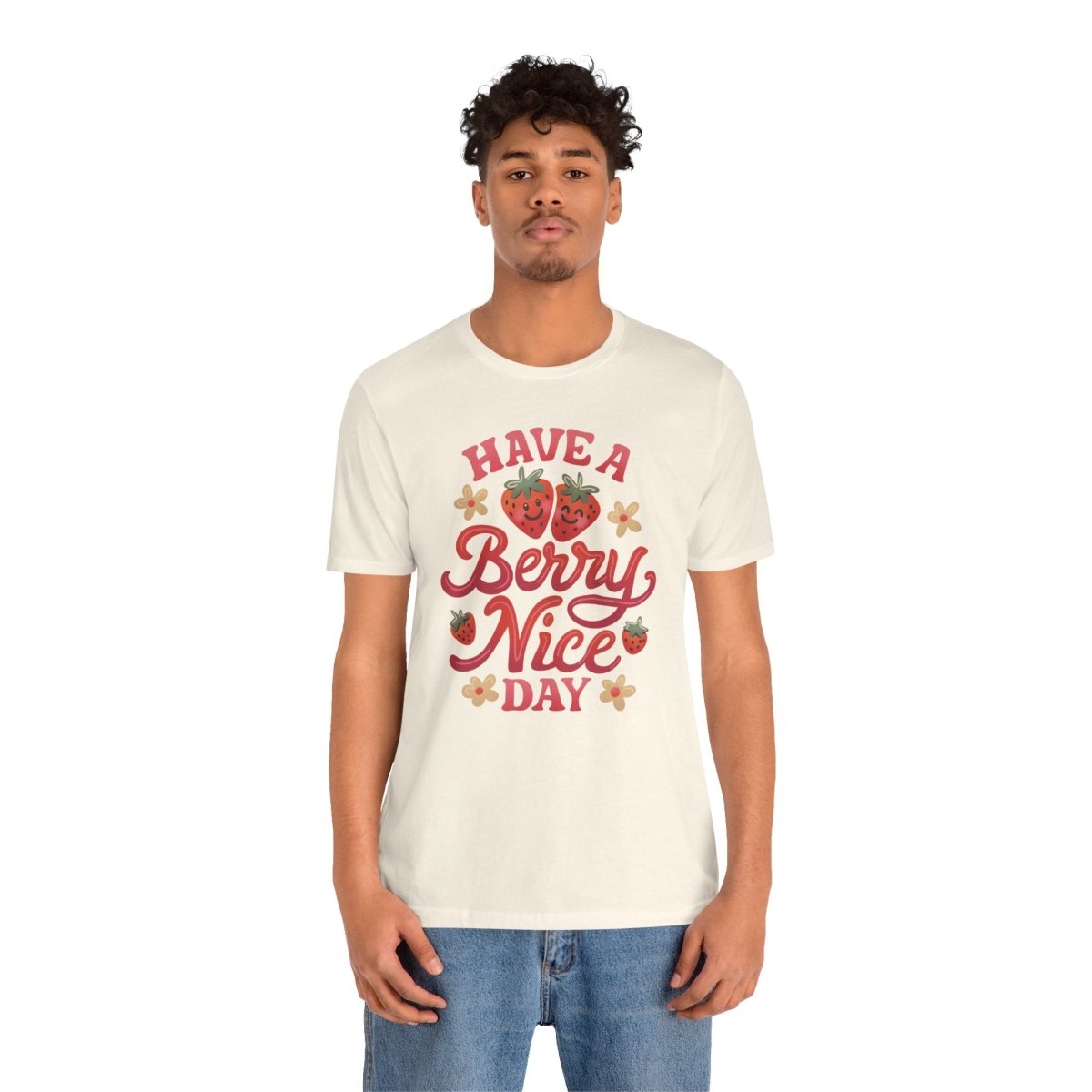 Have a Berry Nice Day | Mental Health Shirt - Self - Care Shirts