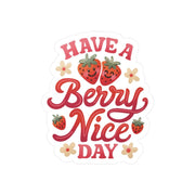 Have a Berry Nice Day cheerful mental health sticker - hand-drawn strawberry design - Self-Care Shirts