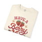 Have a Berry Nice Day T-Shirt - Self - Care Shirts
