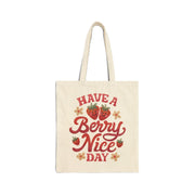 Have a Berry Nice Day Tote Bag - Self-Care Shirts for mental health