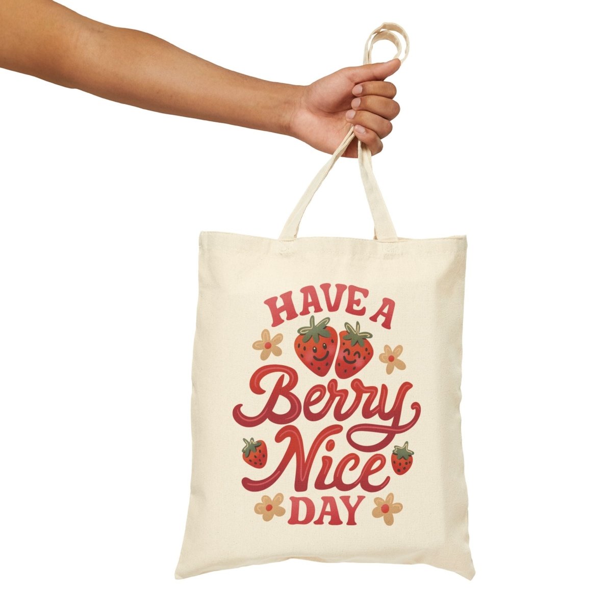 Have a Berry Nice Day Tote Bag - Self-Care Shirts for mental health