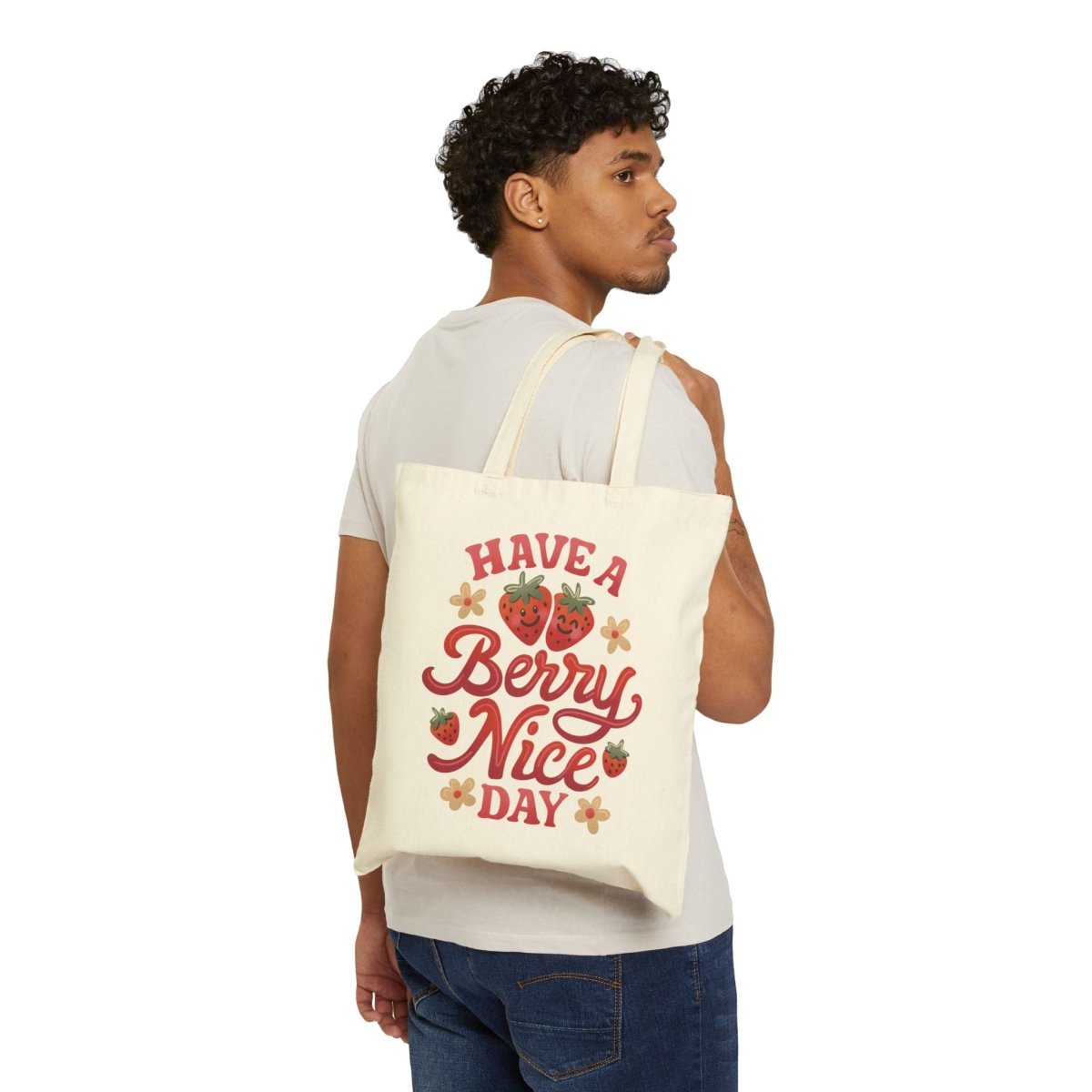 Have a Berry Nice Day Tote Bag - Self-Care Shirts for mental health