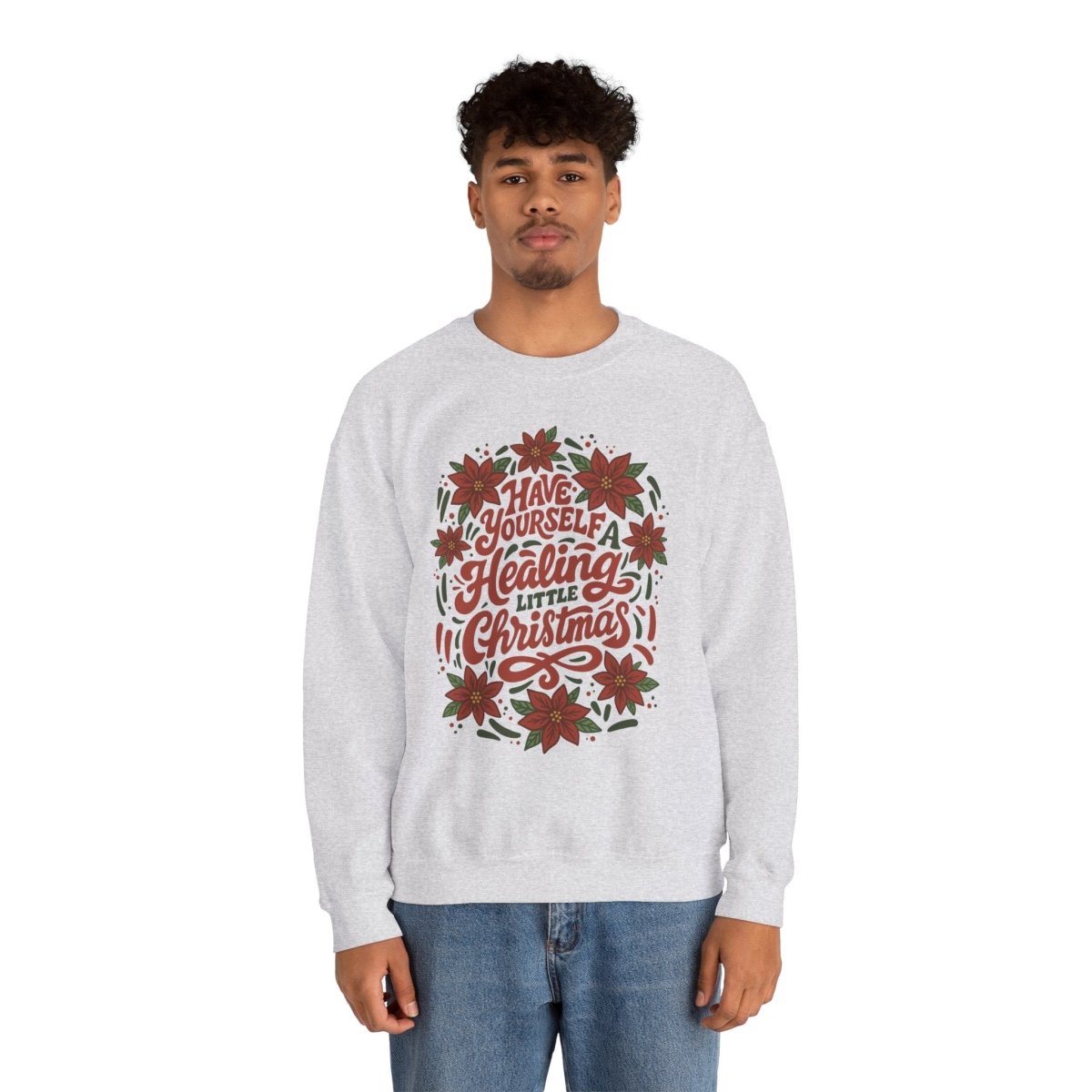 Have Yourself a Healing Little Christmas Sweatshirt - Self - Care Shirts