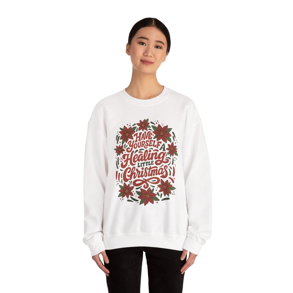 Have Yourself a Healing Little Christmas Sweatshirt - Self - Care Shirts