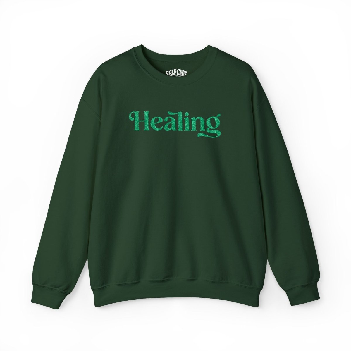 Healing | Embroidered Mental Health Sweatshirt - Self - Care Shirts
