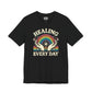 Healing Every Day | Mental Health Shirt - Self - Care Shirts