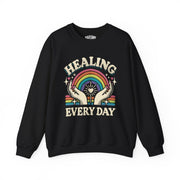 Healing Every Day | Mental Health Sweatshirt - Self - Care Shirts