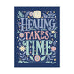 Healing Takes Time Poster - Self - Care Shirts