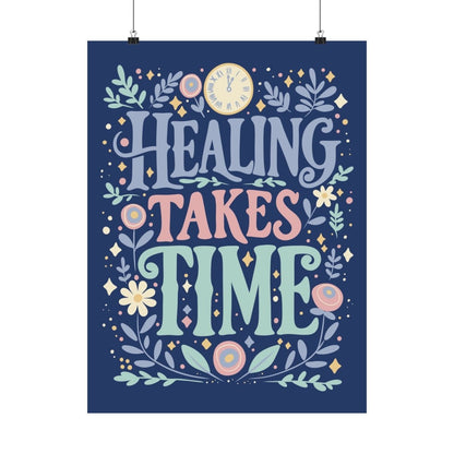 Healing Takes Time Poster - Self - Care Shirts