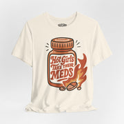 Hot Girls Take Their Meds Shirt - Self - Care Shirts