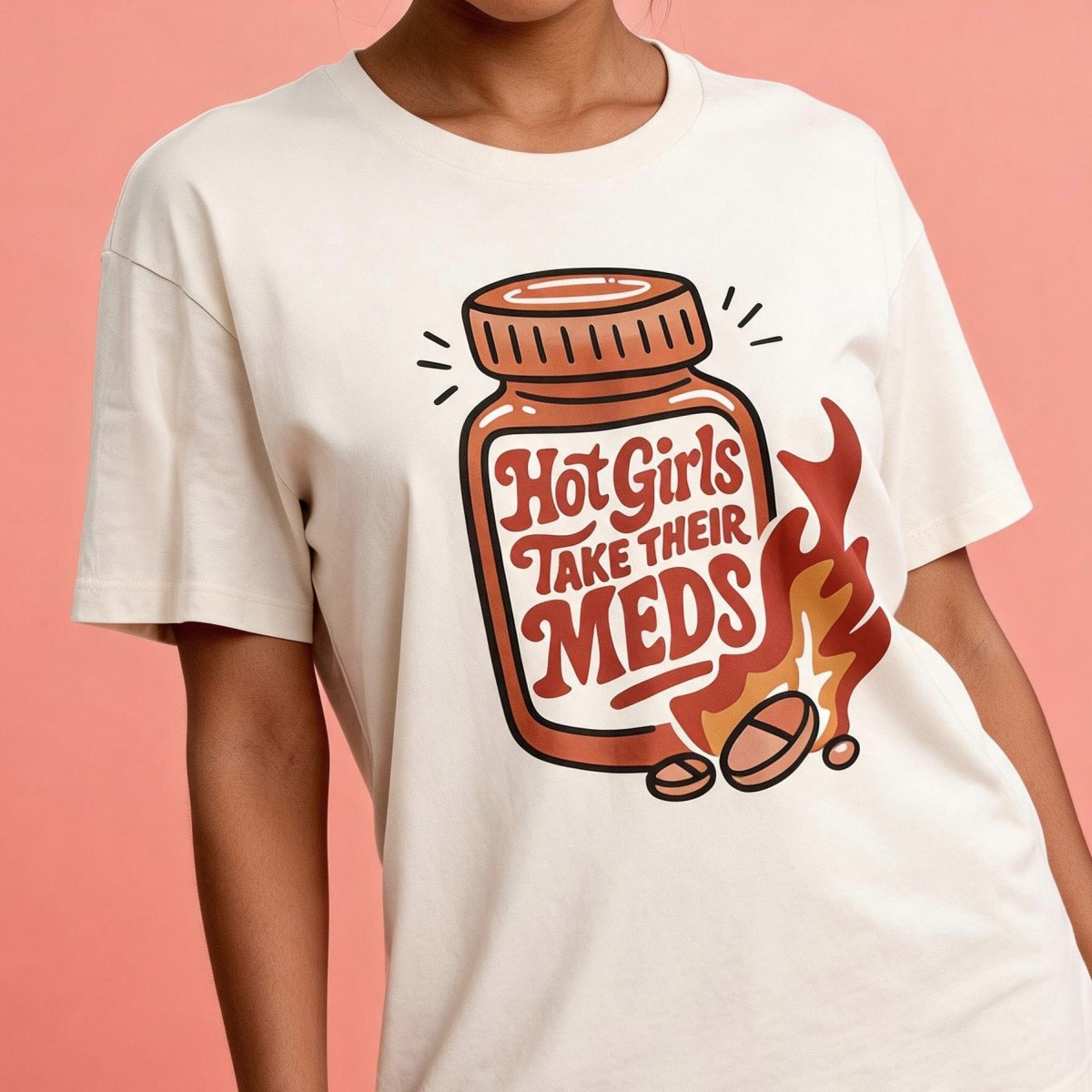 Hot Girls Take Their Meds Shirt - Self-Care Shirts