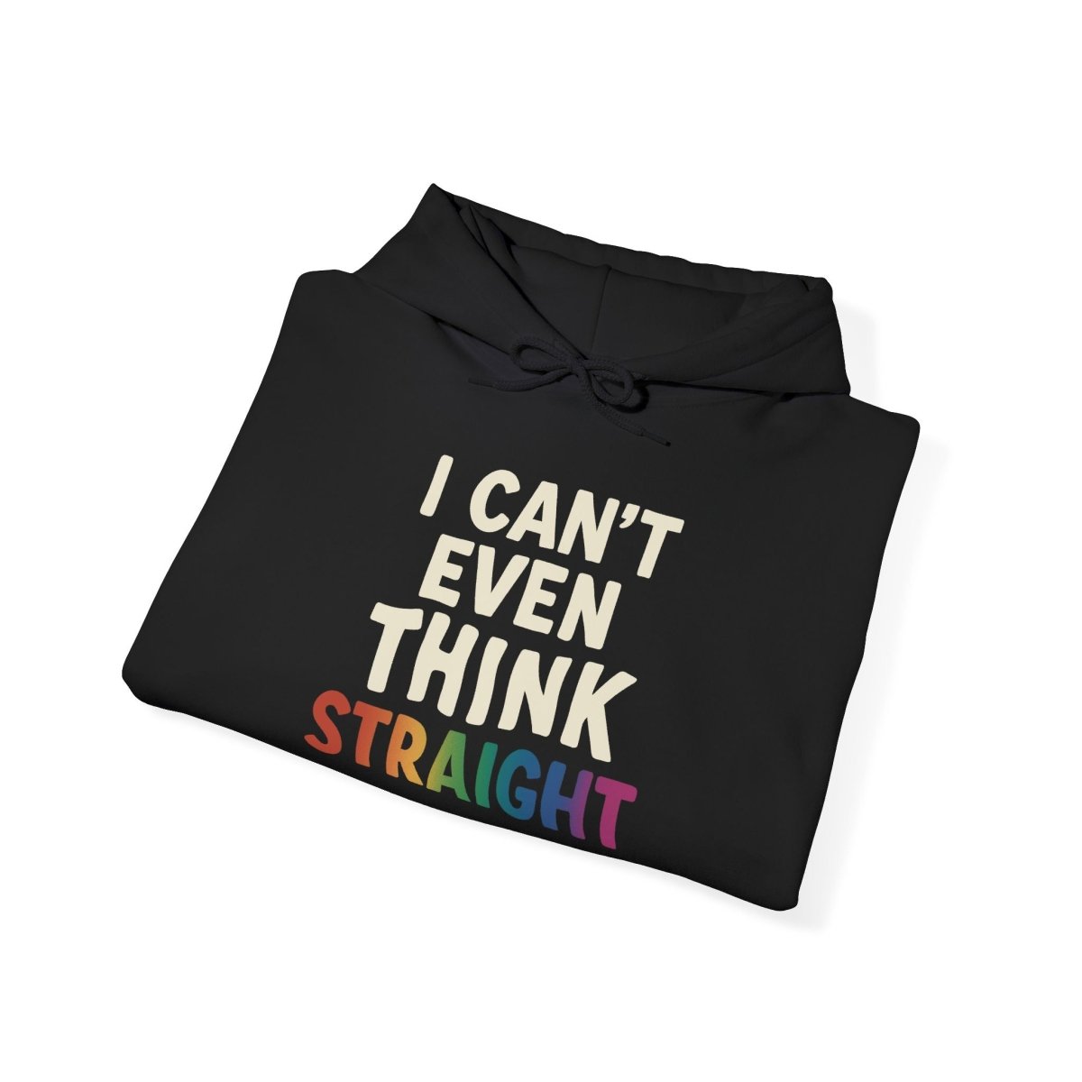 I Can’t Even Think Straight Hoodie - Self - Care Shirts