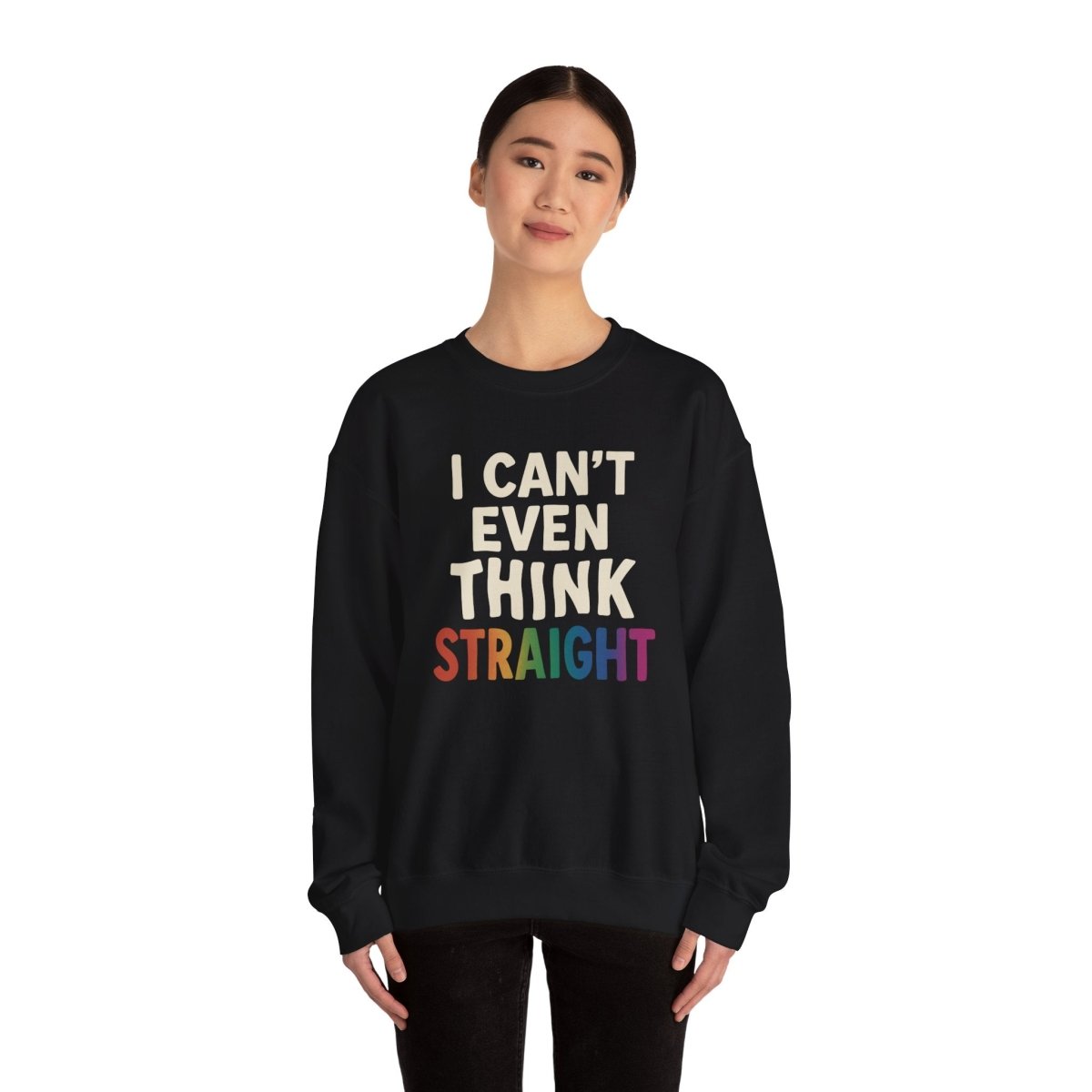 I Can’t Even Think Straight | Mental Health Sweatshirt - Self - Care Shirts