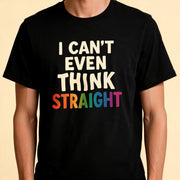 I Can't Even Think Straight Shirt - Self-Care Shirts