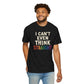 I Can't Even Think Straight T-Shirt - Self - Care Shirts