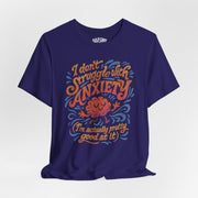 I Don’t Struggle With Anxiety | Mental Health Shirt - Self - Care Shirts
