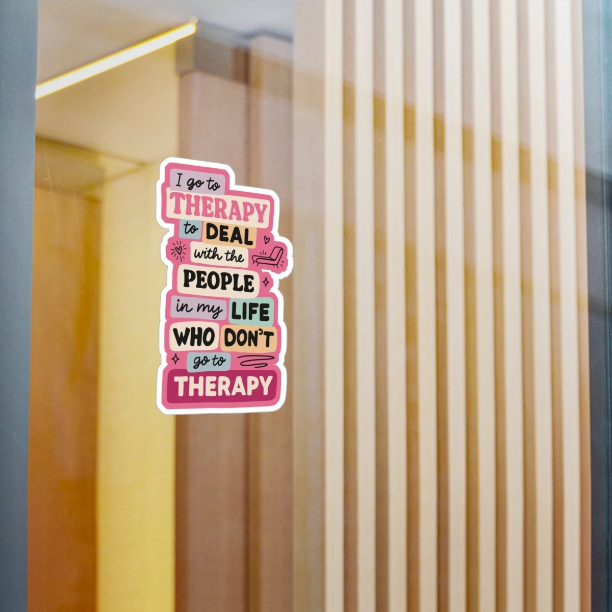 I Go to Therapy to Deal With People Sticker - Self - Care Shirts