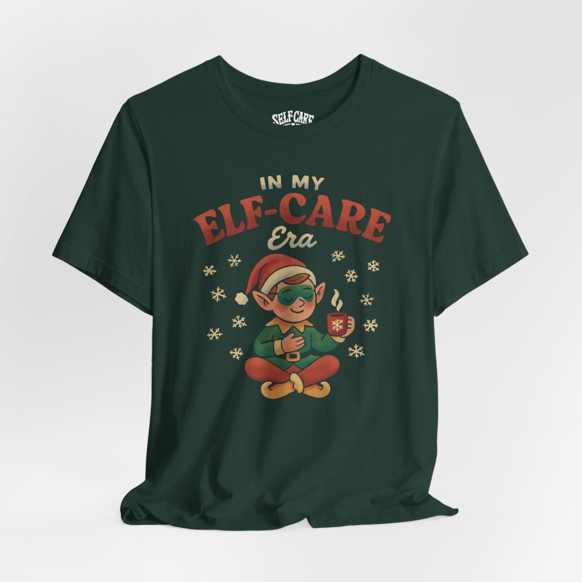 In My Elf - Care Era Shirt - Self - Care Shirts