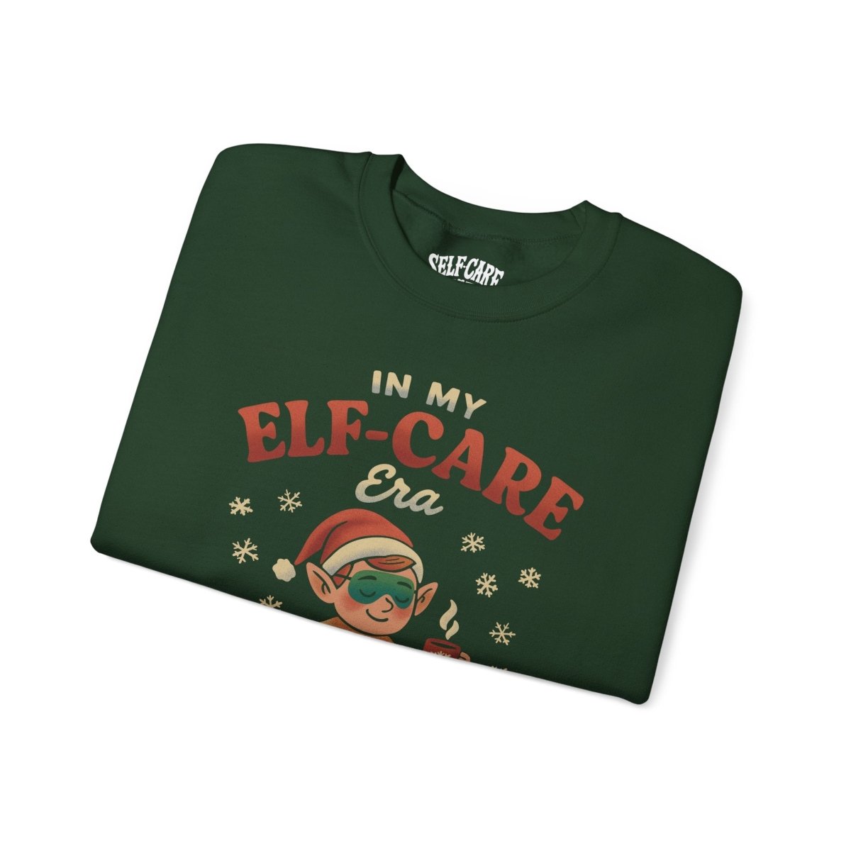 In My Elf - Care Era Sweatshirt - Self - Care Shirts