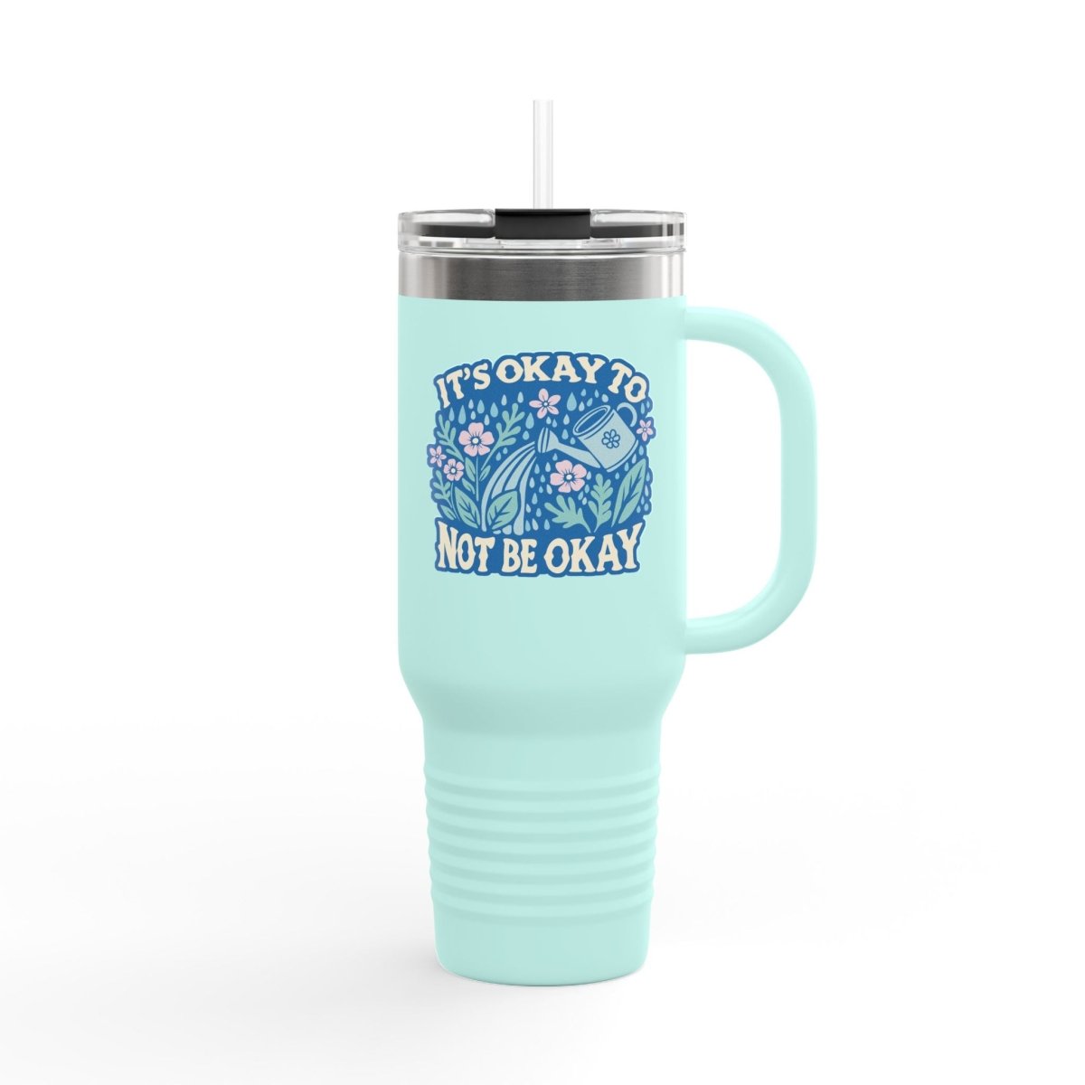 It's Okay To Not Be Okay Insulated Travel Mug, 40 oz - Self-Care Shirts for mental health