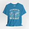 It's Okay to Not Be Okay | Mental Health Shirt - Self - Care Shirts