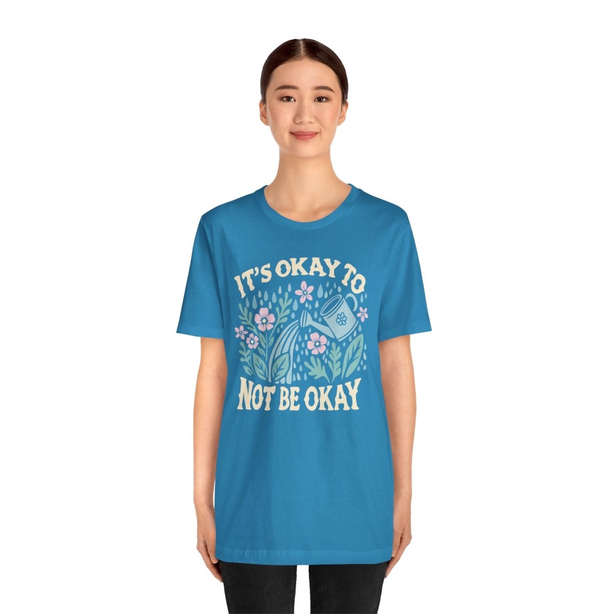 It's Okay to Not Be Okay | Mental Health Shirt - Self - Care Shirts