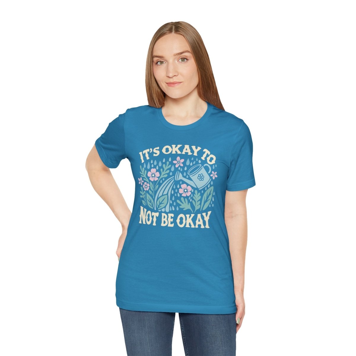 It's Okay to Not Be Okay | Mental Health Shirt - Self - Care Shirts