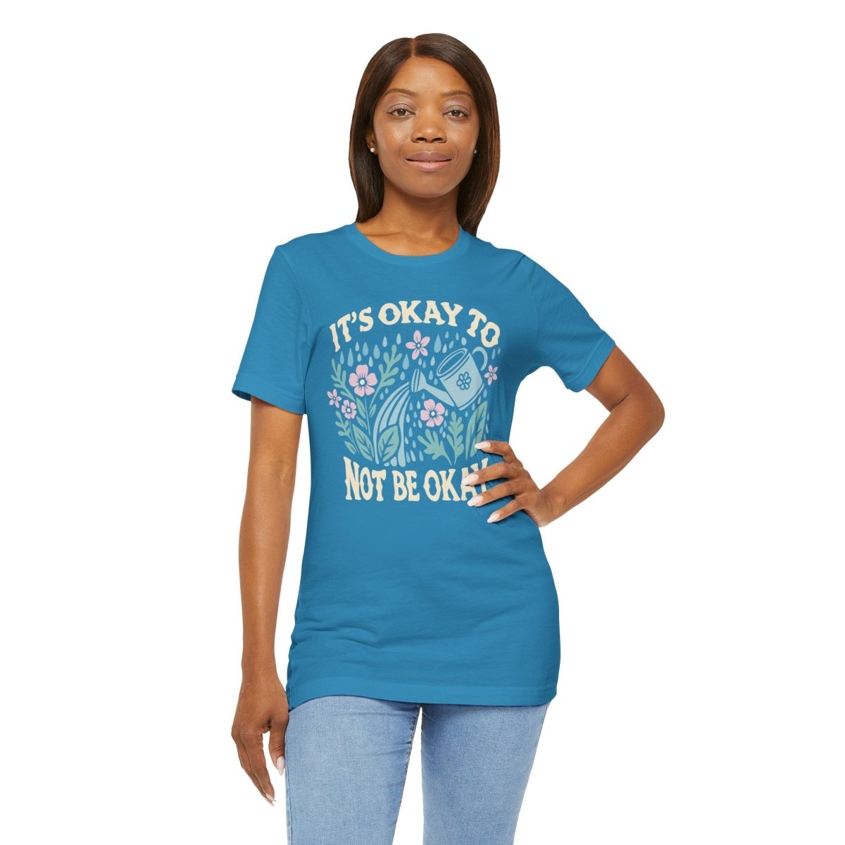 It's Okay to Not Be Okay | Mental Health Shirt - Self - Care Shirts