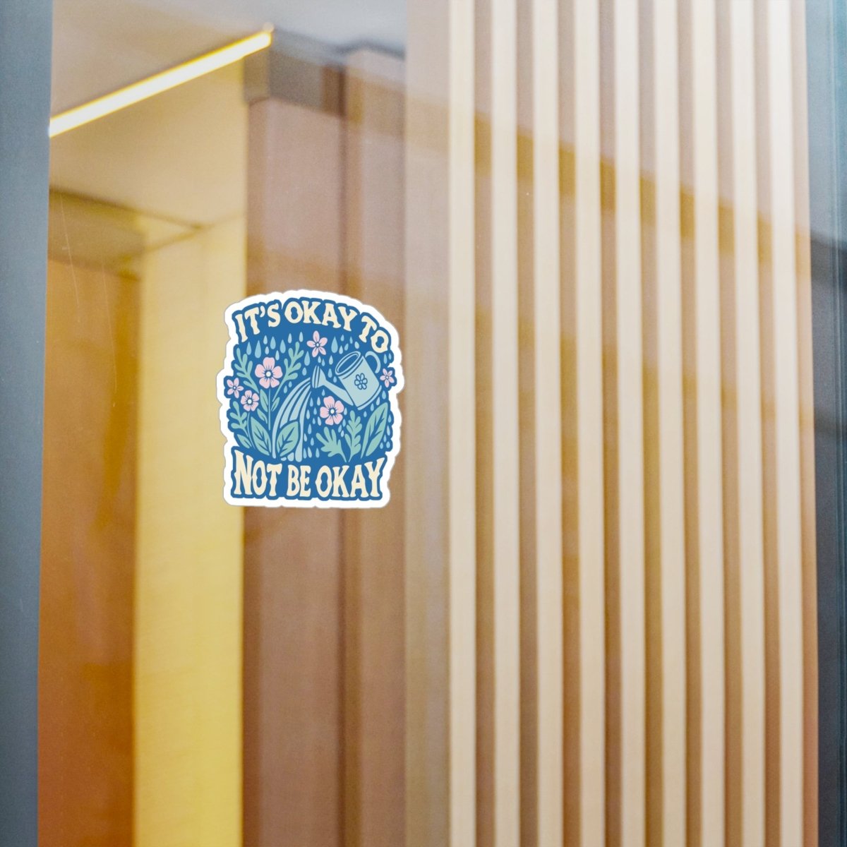 It's Okay to Not Be Okay Removable Vinyl Decal - Self-Care Shirts for mental health