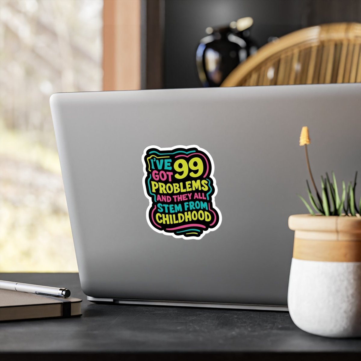 I've Got 99 Problems (and They All Stem from Childhood) Sticker - Self - Care Shirts